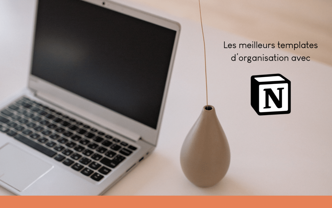 Les meilleurs templates Notion pour t&rsquo;organiser en freelance